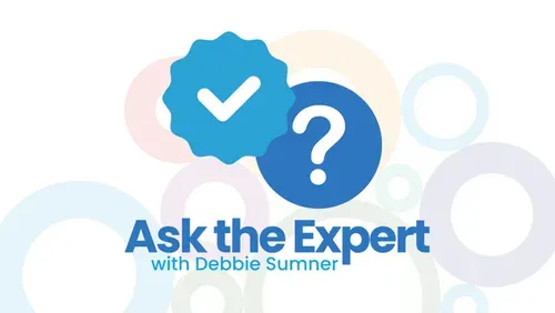 Ask the Expert with Debbie Sumner