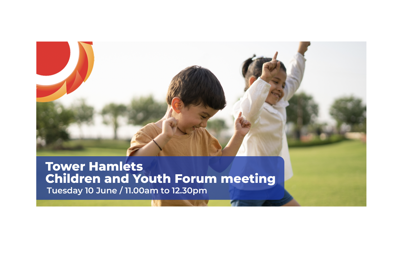 Photograph of two children running in a park. Tower Hamlets Children & Youth Forum meeting  Tuesday 10 June / 11.00am to 12.30pm. THCVS logo in the top left corner.