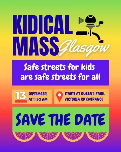 Poster for event reading: Kidical Mass Glasgow. Safe strets for kids are safe streets for all.